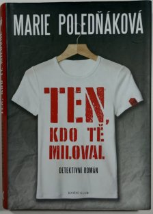 Ten, kdo tě miloval