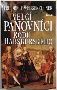 Velcí panovníci rodu habsburského