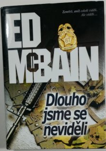 Dlouho jsme se neviděli