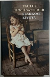 Sladkost života - detektivní román