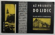 Až přijdete do Lidic - 