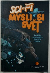 Mysli si svět - povídky nejmladších českých autorů