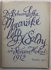 Moravské léto F. X. Šaldy ve Starém Hobzí 1912 - 