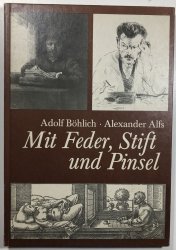 Mit Feder, Stift und Pinsel - 