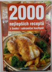 2000 nejlepších receptů z české i zahraniční kuchyně - 