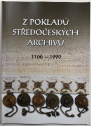 Z pokladů středočeských archivů 1166-1990 - 