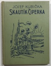 Skautík Čiperka - Prázdniny veselého kloučka