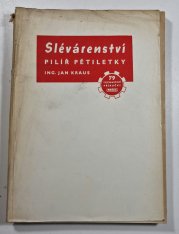 Slévárenství - pilíř pětiletky - 