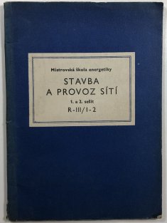 Stavba a provoz sítí 1. a 2. učební sešit R-III./1-2