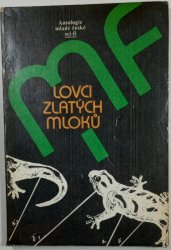 Lovci zlatých mloků - antologie mladé české sci-fi