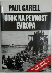 Útok na pevnost Evropa - Invaze 1944 očima poražených