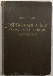 Ošetřování a řez zákrskových stromů ovocných - 