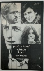 Proč se hraní kdekdo klaní - české filmové herectví včera, dnes a ...