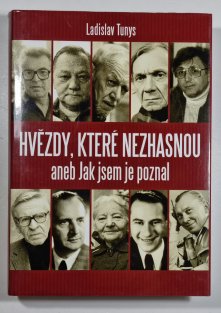 Hvězdy, které nezhasnou aneb Jak jsem je poznal