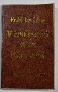 V čem spočívá pravé lidské štěstí