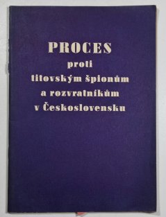 Proces proti titovským špionům a rozvratníkům v Československu