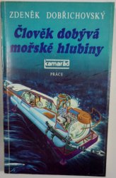 Člověk dobývá mořské hlubiny - 