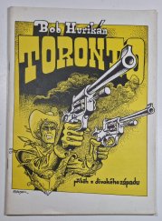 Toronto - příběh z Divokého západu