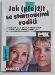 Jak (pře)žít se stárnoucími rodiči - 