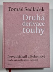 Druhá derivace touhy III. - Pravdoláskaři a Bohémové - 