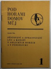 Pěstování a zpracování lnu a konopí v Orlických horách a v Podorlicku - 