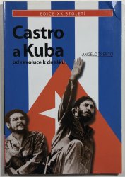 Castro a Kuba - Od revoluce k dnešku - 