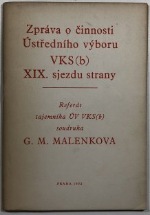 Zpráva o činnosti Ústředního výboeru VKS XIX.sjezdu strany