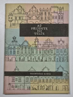 Až přijdete do Telče