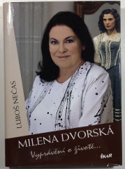 Milena Dvorská - Vyprávění o životě - 