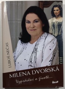 Milena Dvorská - Vyprávění o životě