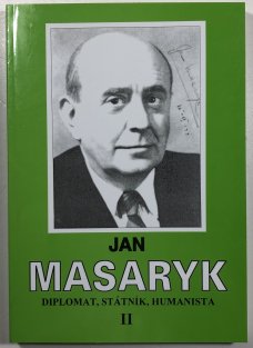 Jan Masaryk diplomat, státník , humanista II.