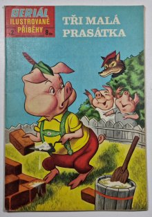 Seriál ilustrované příběhy #02: Tři malá prasátka
