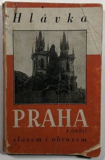 Praha a okolí slovem i obrazem 