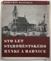 Sto let staroměstského rynku a radnice - 