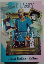 Dvě lásky Františka Josefa - 