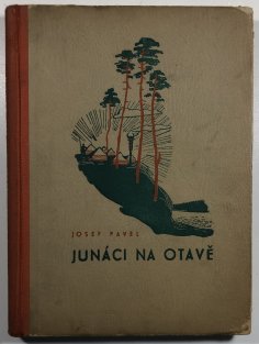 Junáci na Otavě - Příhody z prázdninové osady junáků