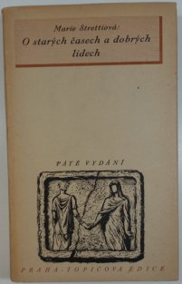 O starých časech a dobrých lidech