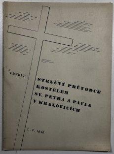 Stručný průvodce kostelem sv. Petra a Pavla v Kralovicích