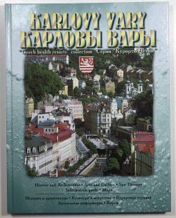 Karlovy Vary - History and Architecture, Arts and Culture, Spa Therapy, Information Guide, Maps (rusky, anglicky)
