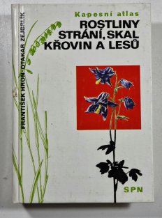 Kapesní atlas - Rostliny strání, skal, křovin a lesů