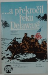 ...a překročil řeku Delaware - 