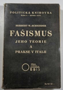 Fašismus - jeho teorie a prakse v Italii