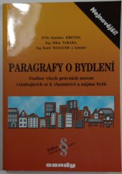 Paragrafy o bydlení - soubor všech právních norem vztahujících se k vlastnictví a nájmu bytů