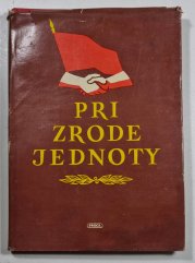 Pri zrode jednoty - 