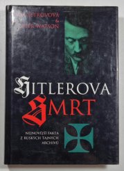 Hitlerova smrt - Nejnovější fakta z ruských tajných archivů - 