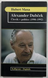 Alexander Dubček - Člověk v politice (1990-1992) - 