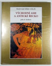 Ilustrované dějiny světa II.: Východní Asie a antické Řecko - 