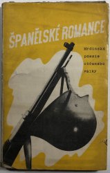 Španělské romance - Hrdinská poesie Španělské občanské války