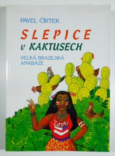 Slepice v kaktusech