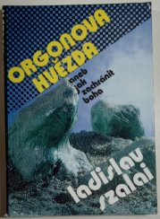 Orgonova hvězda - aneb Jak zachránit Boha